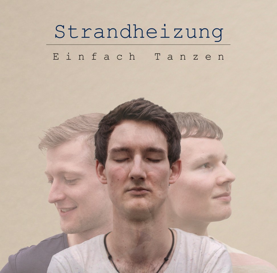 Mit "Einfach Tanzen" bringen Strandheizung am 25.8. ihr viertes Album auf den Markt. So sieht das Cover aus.